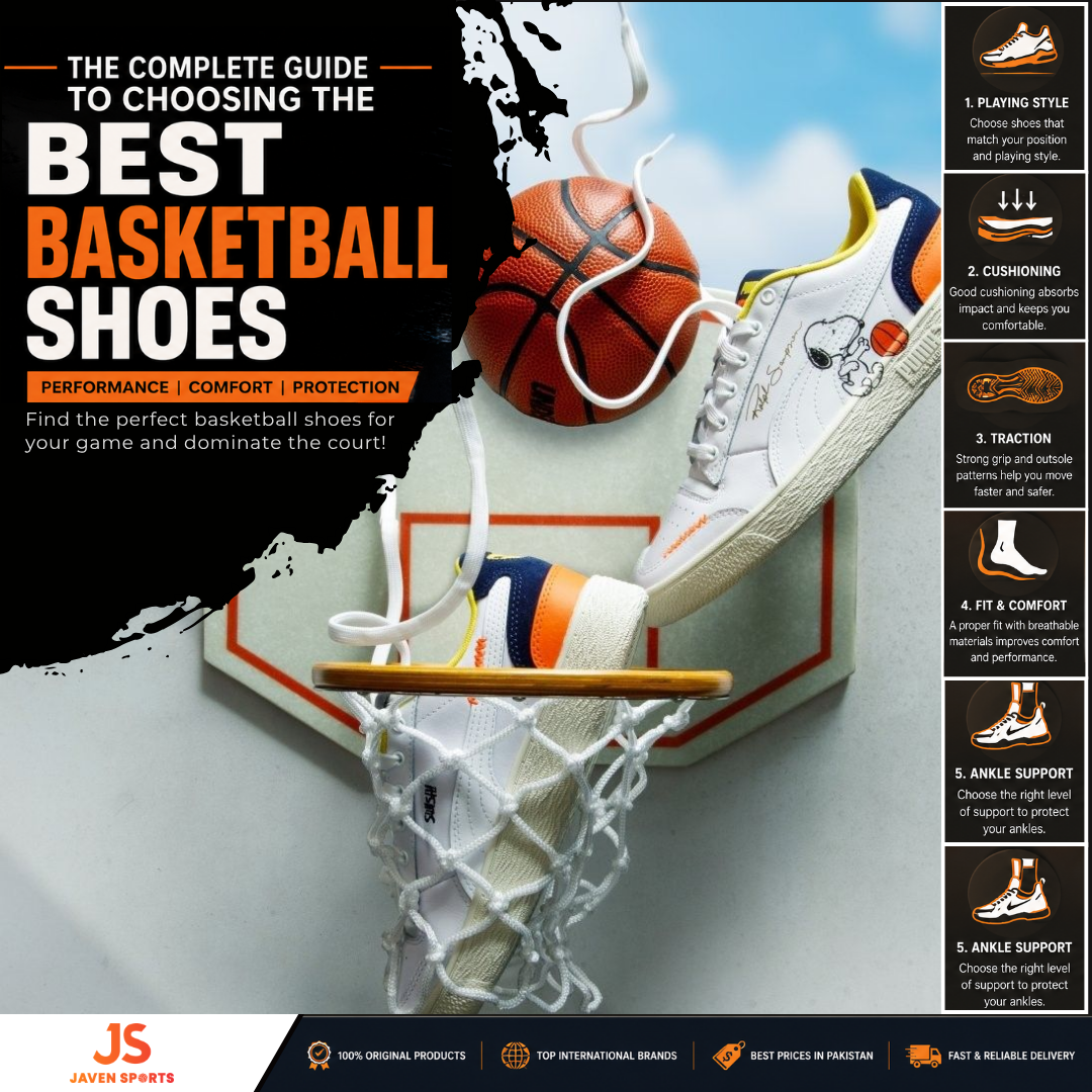 The Complete Guide to Choosing the Best Basketball Shoes in Pakistan
