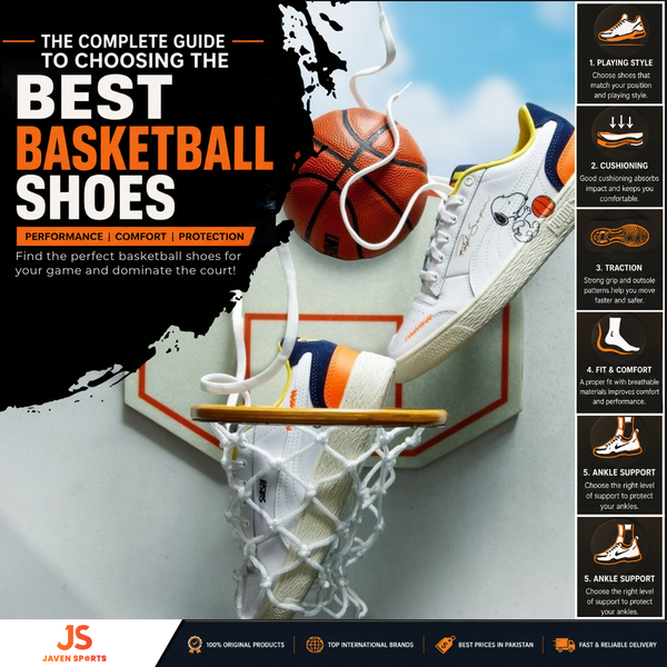 The Complete Guide to Choosing the Best Basketball Shoes in Pakistan